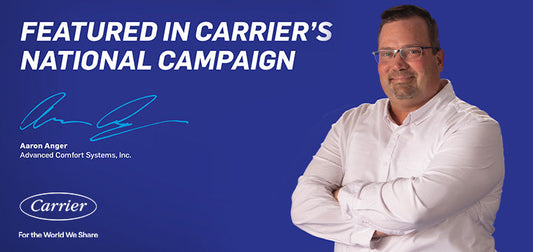 Advanced Comfort Featured in Carrier’s National Ad Campaign