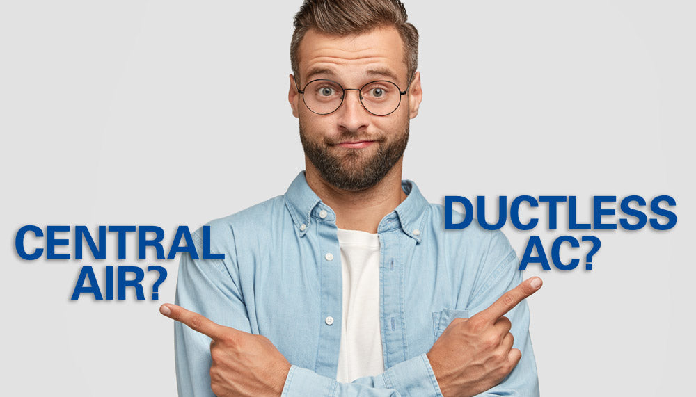 Central Air vs. Ductless AC—What You Need to Know